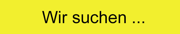 Wir suchen...